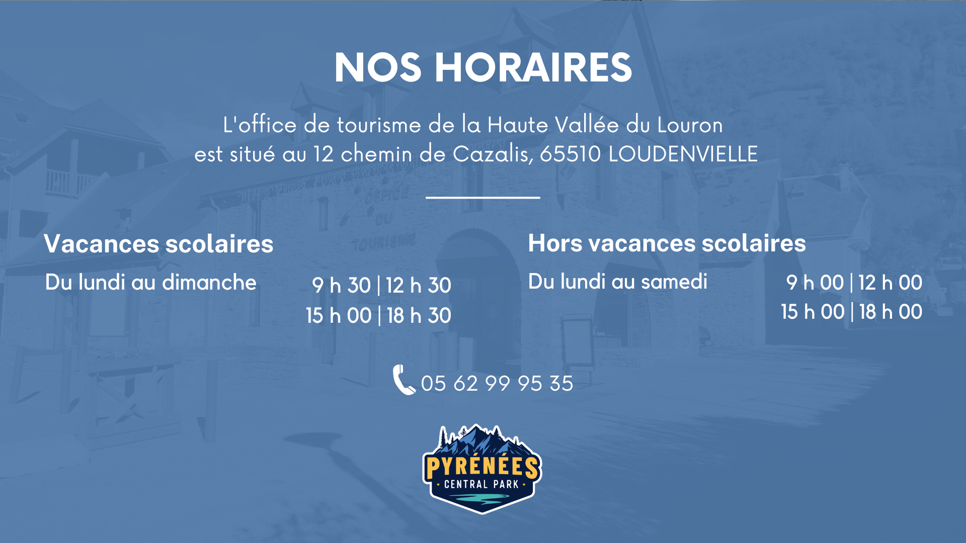 horaires ouverture office de tourisme loudenvielle